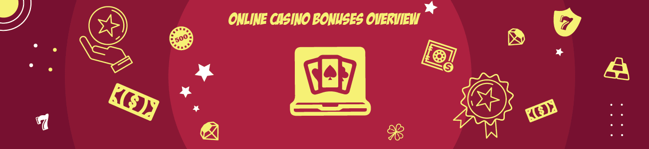 Online Casino Bonuses Overview